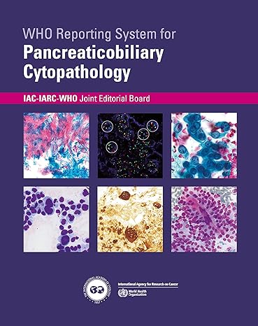 WHO Reporting System for Pancreaticobiliary Cytopathology (WHO Reporting Systems for Cytopathology, 2) 2023