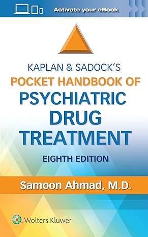 Kaplan and Sadock’s Pocket Handbook of Psychiatric Drug Treatment 8/E 2024