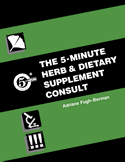 The 5-Minute Herb and Dietary Supplement Consult