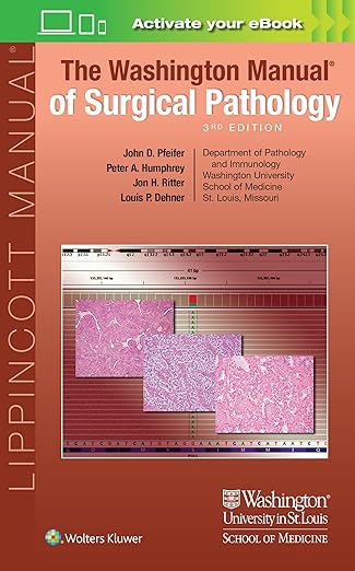 The Washington Manual of Surgical Pathology 3/E