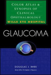 Glaucoma :  Color Atlas & Synopsis of Clinical Ophtalmology (Wills Eye Series)