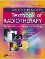 Walter & Miller's Textbook of Radiotherapy, 6th Edition