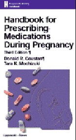 Handbook for Prescribing Medications During Pregnancy: Softbound