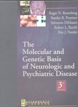 The Molecular and Genetic Basis of Neurologic and Psychiatric Disease, 3rd Edition