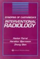 Synopsis of Casta&ntilde;eda's Interventional Radiology