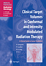 Clinical Target Volumes in Conformal and Intensity Modulated Radiation Therapy