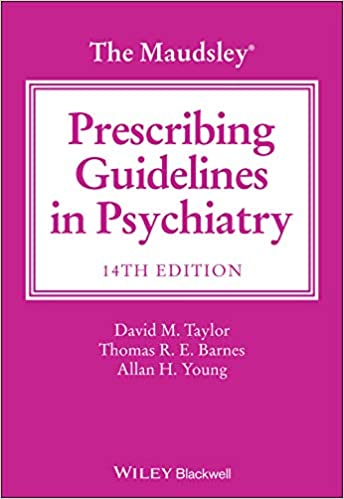 The Maudsley Prescribing Guidelines in Psychiatry 14/E 2021