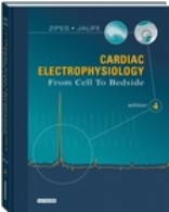 Cardiac Electrophysiology, 4th Edition - From Cell to Bedside