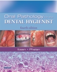 Oral Pathology for the Dental Hygienist, 4th Edition