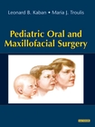 Pediatric Oral and Maxillofacial Surgery
