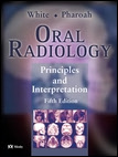 Oral Radiology, 5th Edition - Principles and Interpretation