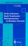 Early Indicators, Early Treatments, Neuroprotection in Multiple Sclerosis