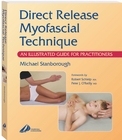 Direct Release Myofascial Technique - An Illustrated Guide for Practitioners