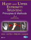 Hand and Upper Extremity Splinting, 3rd Edition - Principles and Methods