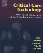 Critical Care Toxicology - Diagnosis and Management of the Critically Poisoned Patient