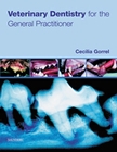 Veterinary Dentistry for the General Practitioner