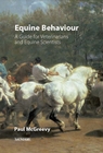Equine Behavior - A Guide for Veterinarians and Equine Scientists