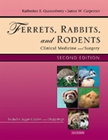 Ferrets, Rabbits and Rodents, 2nd Edition - Clinical Medicine and Surgery(已缺書)