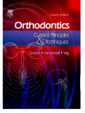 Orthodontics, 4th Edition - Current Principles and Techniques