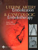 Uterine Artery Embolization and Gynecologic Embolotherapy