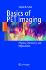 Basics of PET Imaging Physics, Chemistry, and Regulations