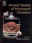 Animal Models of Movement Disorders (Book with CD-ROM)