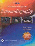 Challenging Cases in Echocardiography (Book with CD-ROM)