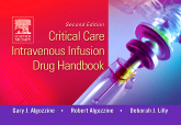 Critical Care Intravenous Infusion Drug Handbook, 2nd Edition