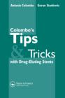 Colombo's Tips & Tricks with Drug Eluting Stents :Includes CD-ROM