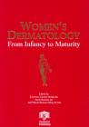 Women's Dermatology :From Infancy to Maturity