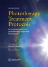 Phototherapy Treatment Protocols :For Psoriasis and Other Phototherapy Responsive Dermatoses  2/e