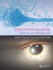 Endophthalmitis:Diagnosis and Treatment