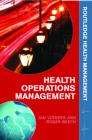 Health Operations Management : Patient Flow Logistics in Health Care