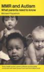 MMR and Autism :  What Parents Need to Know