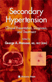 Secondary Hypertension: Clinical Presentation, Diagnosis, and Treatment