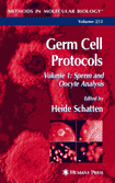 Germ Cell Protocols   Volume 1: Sperm and Oocyte Analysis