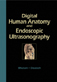 Human Anatomy and Endoscopic Ultrasonography +CD