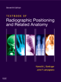 Textbook of Radiographic Positioning and Related Anatomy, 7th Edition  2010(已缺書)