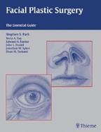 Facial Plastic Surgery The Essential Guide