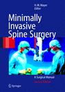 Minimally Invasive Spine Surgery A Surgical Manual