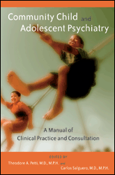 Community Child and Adolescent Psychiatry: A Manual of Clinical Practice and Consultation