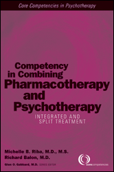 Competency in Combining Pharmacotherapy and Psychotherapy: Integrated and Split Treatment