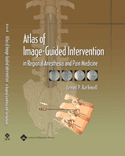 Atlas of Image-Guided Intervention in Regional Anesthesia and Pain Medicine Hardbound  2006