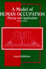 A Model of Human Occupation : Theory and Application