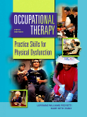 Occupational Therapy, 5th Edition - Practice Skills for Physical Dysfunction