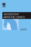 Adolescents and the Media, An Issue of Adolescent Medicine Clinics