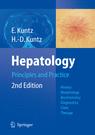 Hepatology, Principles and Practice  History, Morphology, Biochemistry, Diagnostics, Clinic, Therapy 2/E