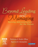 Beyond Leading and Managing - Nursing Administration for the Future