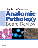 Anatomic Pathology Board Review