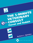 5-Minute Veterinary Consult: Ferret and Rabbit